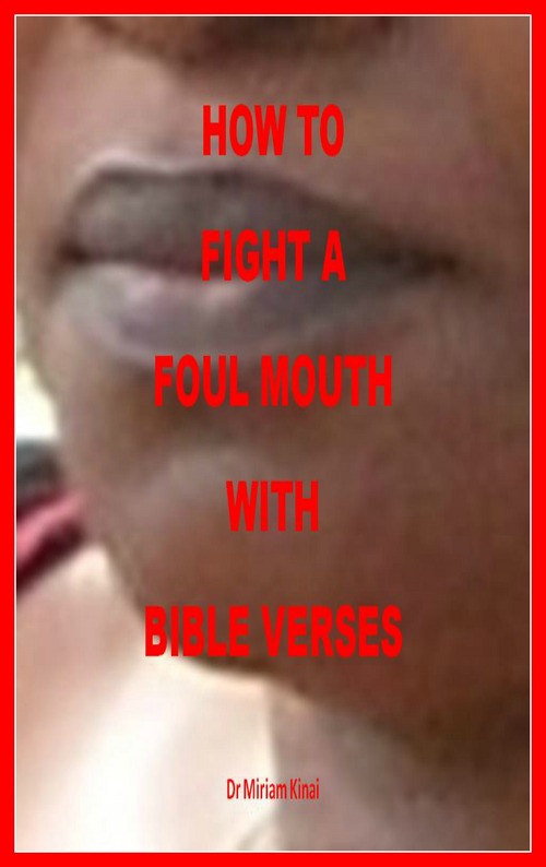 Product picture How to Fight a Foul Mouth with Bible Verses 