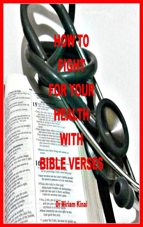 Product picture How to Fight for your Health with Bible Verses
