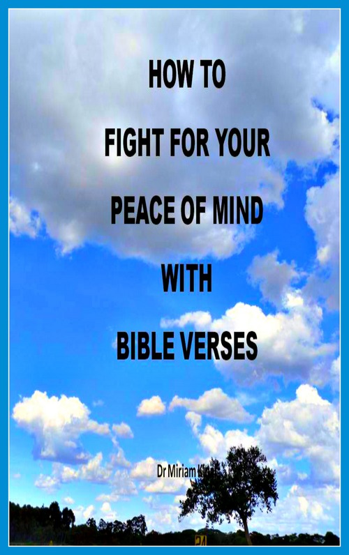 Product picture How to Fight for your Peace of Mind with Bible Verses 